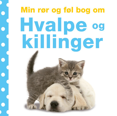 Forlaget Carlsen Min rør og føl bog om hvalpe og killinger