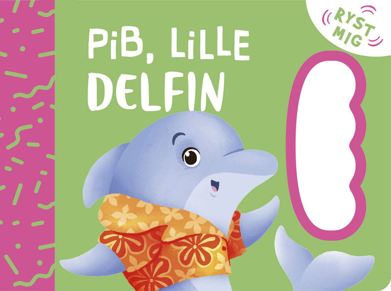 Bolden Pib, Lille delfin