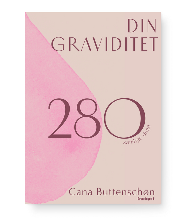 Din graviditet, 280 særlige dage - Cana Buttenschøn